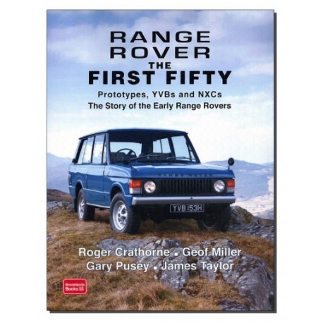 RANGER ROVER The first fifty, les 50 premiers!